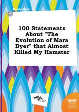 100 Statements about the Evolution of Mara Dyer That Almost Killed My Hamster