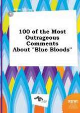 100 of the Most Outrageous Comments about Blue Bloods