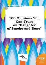 100 Opinions You Can Trust on Daughter of Smoke and Bone