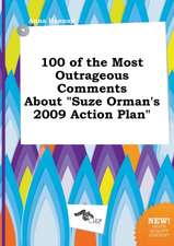 100 of the Most Outrageous Comments about Suze Orman's 2009 Action Plan