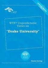 Wtf? Unpredictable Views on Drake University