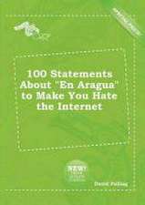 100 Statements about En Aragua to Make You Hate the Internet