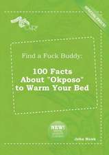 Find a Fuck Buddy: 100 Facts about Okposo to Warm Your Bed