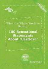 What the Whole World Is Saying: 100 Sensational Statements about Uestlove