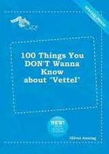 100 Things You Don't Wanna Know about Vettel