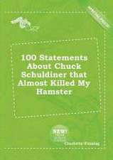 100 Statements about Chuck Schuldiner That Almost Killed My Hamster