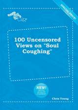 100 Uncensored Views on Soul Coughing