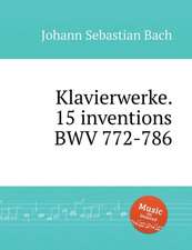 Klavierwerke. 15 inventions BWV 772-786