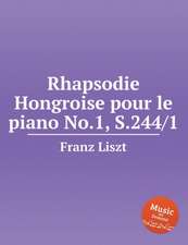 Rhapsodie Hongroise pour le piano No.1, S.244/1. Hungarian Rhapsody