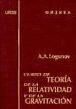 Curso de teoría de la relatividad y de la gravitación. Análisis contemporáneo del problema