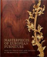 Rappe, T: Masterpieces of European Furniture from the 15th t