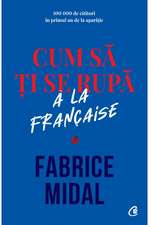 Cum să ți se rupă à la française