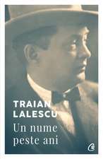 Traian Lalescu. Un nume peste ani. Ed a II a