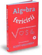 Algebra fericirii: Observații despre căutarea succesului, fericirii și sensului