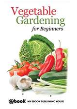 Vegetable Gardening for Beginners