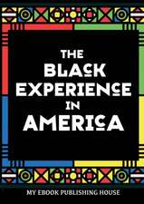 The Black Experience in America (18th-20th Century)