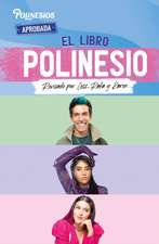 El Libro Polinesio: Revisado Por Less, Rafa Y Karen / The Polynesio Book