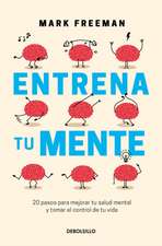 Entrena Tu Mente / The Mind Workout