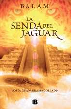 Balam, La Senda del Jaguar / Balam: The Path of the Jaguar