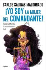 ¡Yo Soy La Mujer del Comandante!: Rosario Murillo La Eternamente Leal / I Am the Commander's Wife!