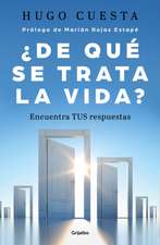 ¿De Qué Trata La Vida: Encuentra Tus Respuestas? / What Is Life All about