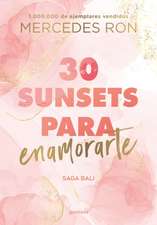 30 Sunsets Para Enamorarte / Thirty Sunsets to Fall in Love