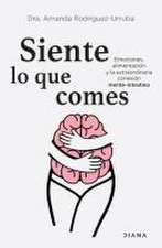 Siente Lo Que Comes