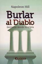 Burlar al Diablo: Secretos Desde la Cripta = Outwitting the Devil