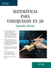 Lengyel, E: Matematicas para Videojuegos en 3D