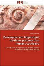 Développement linguistique d'enfants porteurs d'un implant cochléaire