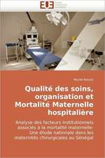 Qualité des soins, organisation et Mortalité Maternelle hospitalière