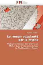 Le roman supplanté par le mythe