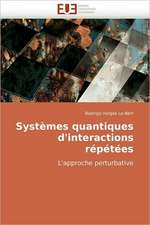 Systemes Quantiques D''Interactions Repetees