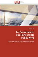 La Gouvernance Des Partenariats Public-Prive: Premisses Des Cataclysmes Socio-Politiques