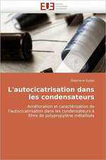 L'autocicatrisation dans les condensateurs