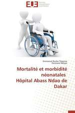 Mortalite Et Morbidite Neonatales Hopital Abass Ndao de Dakar: Conception Et Validation D'Un Entretien