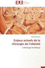 Enjeux Actuels de La Chirurgie de L'Obesite: Conception Et Validation D'Un Entretien