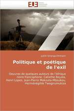 Politique Et Poetique de L'Exil