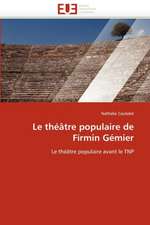 Le théâtre populaire de Firmin Gémier