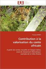 Contribution a la Valorisation Du Conte Africain