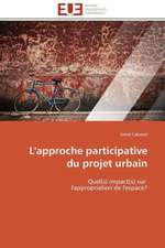 L'Approche Participative Du Projet Urbain: Du Savoir de Reference Au Savoir Appris