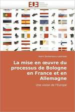 La Mise En Uvre Du Processus de Bologne En France Et En Allemagne