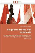 La guerre froide des syndicats