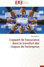 L'Apport de L'Assurance Dans Le Transfert Des Risques de L'Entreprise: Le Role Des Comportements de Sante