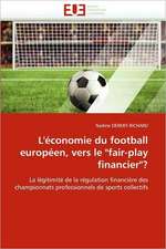 L''Economie Du Football Europeen, Vers Le "Fair-Play Financier"?: La Douleur Sur Le Ruban de Moebius Du Moi