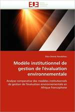 Modèle institutionnel de gestion de l'évaluation environnementale