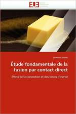 Etude Fondamentale de La Fusion Par Contact Direct