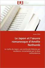 Le Japon Et L'' Uvre Romanesque D''Amelie Nothomb: Integration Et/Ou Assimilation?