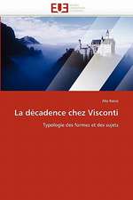 La Decadence Chez Visconti: Integration Et/Ou Assimilation?