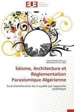 Seisme, Architecture Et Reglementation Parasismique Algerienne